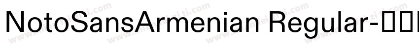 NotoSansArmenian Regular字体转换